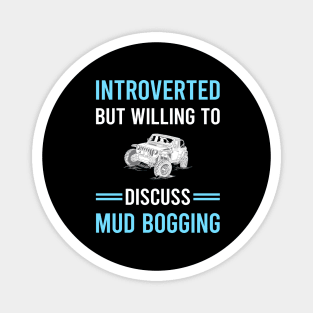 Introverted Mud Bogging Mudding Magnet